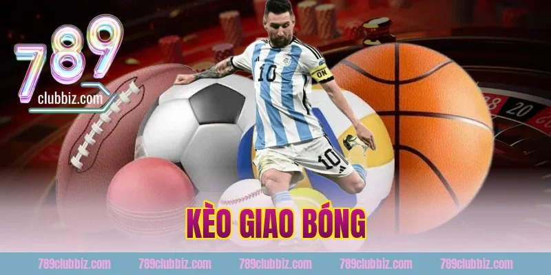 kèo giao bóng